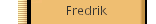 Fredrik